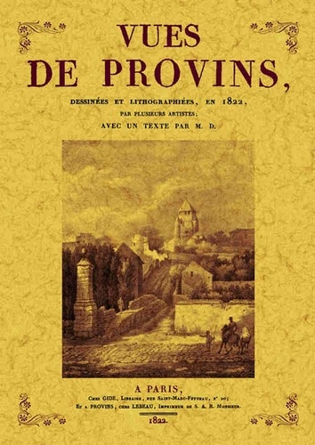 Alexandre Du Sommerard - Vues des provins, dessinées et lithographiées.