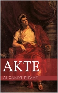 Alexandre Dumas - Akte - Illustrierte Ausgabe.