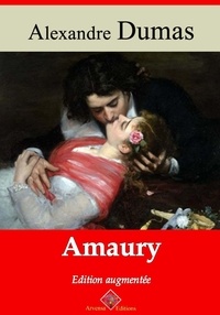 Alexandre Dumas - Amaury – suivi d'annexes - Nouvelle édition 2019.