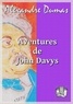 Alexandre Dumas - Aventures de John Davys.