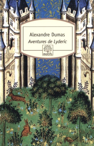 Alexandre Dumas - Aventures de Lyderic - Suivi de Les Deux Frères.