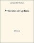 Alexandre Dumas - Aventures de Lyderic.