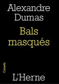 Alexandre Dumas - Bals masqués.