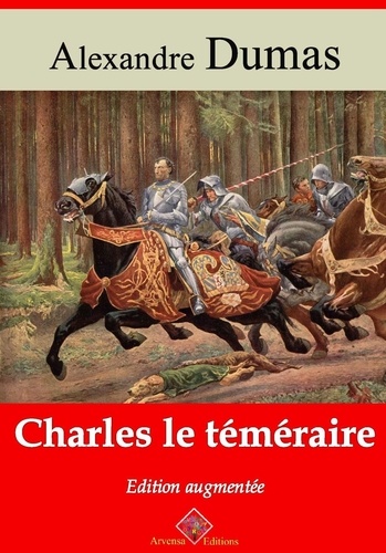 Charles le Téméraire – suivi d'annexes. Nouvelle édition 2019
