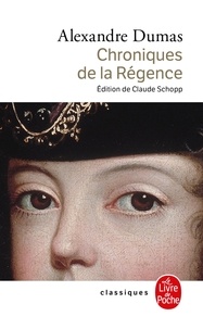 Alexandre Dumas - Chroniques de la Régence.
