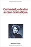 Alexandre Dumas - Comment je devins auteur dramatique.