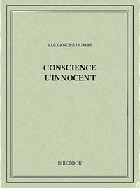 Alexandre Dumas - Conscience l'innocent.