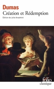 Alexandre Dumas - Création et rédemption.