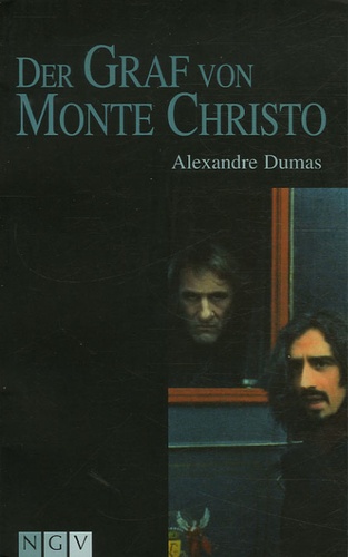 Alexandre Dumas - Der Graf von Monte Christo.