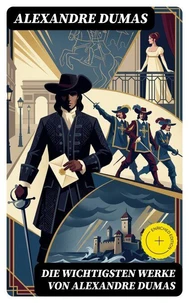 Die wichtigsten Werke von Alexandre Dumas