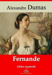 Alexandre Dumas - Fernande – suivi d'annexes - Nouvelle édition 2019.