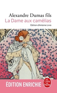 Alexandre Dumas (Fils) - La Dame aux camélias.