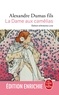 Alexandre Dumas (Fils) - La Dame aux camélias.