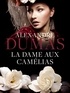 Alexandre Dumas fils - La Dame aux Camélias.