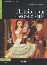 Alexandre Dumas - Histoire d'un casse-noissette. 1 CD audio