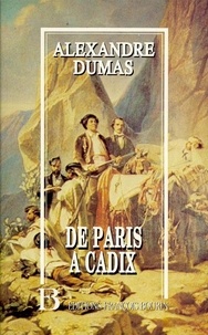 Alexandre Dumas - Impressions de voyage Tome 2 : De Paris à Cadix.