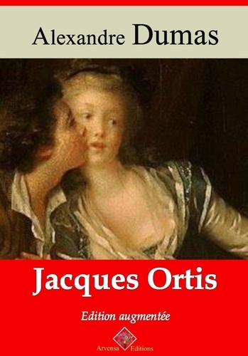 Jacques Ortis – suivi d'annexes. Nouvelle édition Arvensa