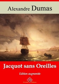 Alexandre Dumas - Jacquot sans oreilles – suivi d'annexes - Nouvelle édition 2019.