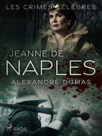 Alexandre Dumas - Jeanne de Naples.