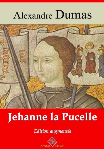 Jehanne la Pucelle – suivi d'annexes. Nouvelle édition 2019