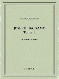 Alexandre Dumas - Joseph Balsamo I.