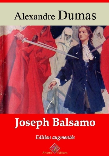 Joseph Balsamo – suivi d'annexes. Nouvelle édition Arvensa