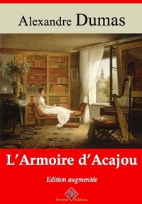 Alexandre Dumas - L’Armoire d’acajou – suivi d'annexes - Nouvelle édition 2019.
