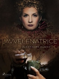 Alexandre Dumas - L'avvelenatrice.