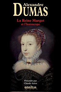 L'Horoscope ; La Reine Margot