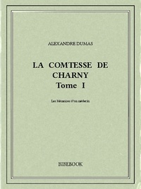 Alexandre Dumas - La comtesse de Charny I.