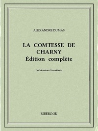 Alexandre Dumas - La comtesse de Charny.