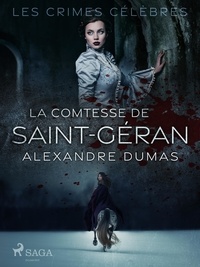 Alexandre Dumas - La Comtesse de Saint-Géran.