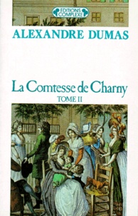 Alexandre Dumas - La contesse de Charny - Tome 2.