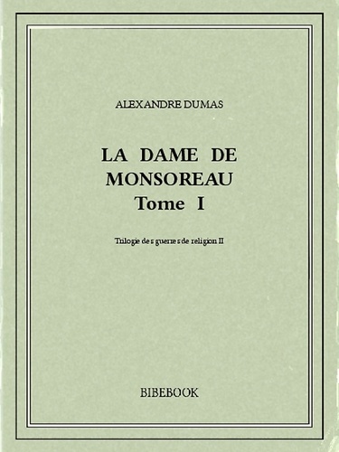 La dame de Monsoreau I