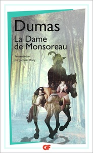 Alexandre Dumas - La Dame de Monsoreau.