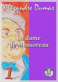 Alexandre Dumas - La dame de Monsoreau - Tome I.