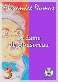 Alexandre Dumas - La dame de Monsoreau - Tome III.