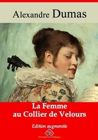 Alexandre Dumas et Arvensa Editions - La Femme au collier de velours – suivi d'annexes - Nouvelle édition.