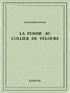 Alexandre Dumas - La femme au collier de velours.