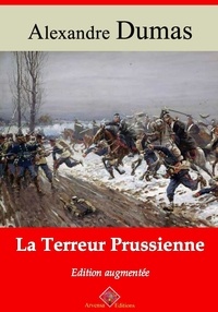Alexandre Dumas - La Terreur prussienne – suivi d'annexes - Nouvelle édition 2019.