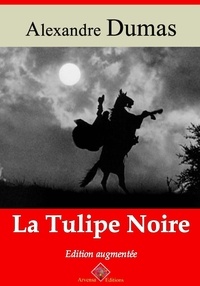 Alexandre Dumas et Arvensa Editions - La Tulipe noire – suivi d'annexes - Nouvelle édition Arvensa.