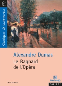 Alexandre Dumas - Le Bagnard de l'Opéra.