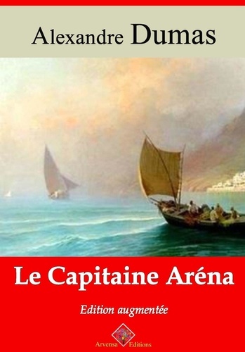 Le Capitaine Aréna – suivi d'annexes. Nouvelle édition 2019