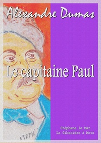 Alexandre Dumas - Le capitaine Paul.