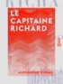 Alexandre Dumas - Le Capitaine Richard.