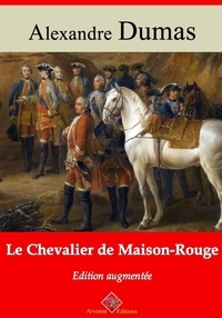 Alexandre Dumas et Arvensa Editions - Le Chevalier de Maison-Rouge – suivi d'annexes - Nouvelle édition Arvensa.