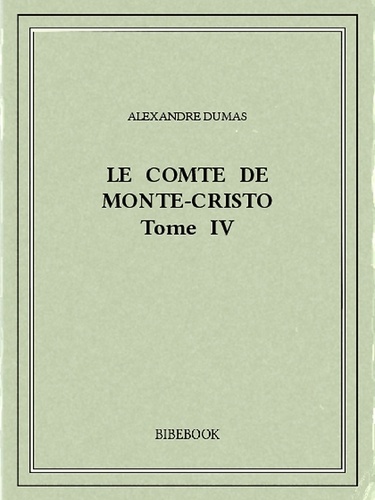 Le comte de Monte-Cristo IV