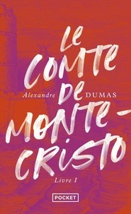 Alexandre Dumas - Le comte de Monte-Cristo Livre 1 : .