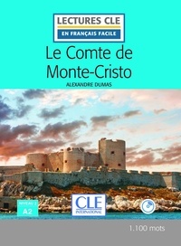 Alexandre Dumas et Alexandre DUMAS (Père) - LECT FRANC FACI  : Le Comte de Monte-Cristo - Niveau 2/A2 - Lecture CLE en français facile - Ebook.