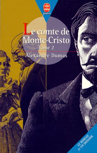 Alexandre Dumas - LE COMTE DE MONTE-CRISTO. - Tome 2.